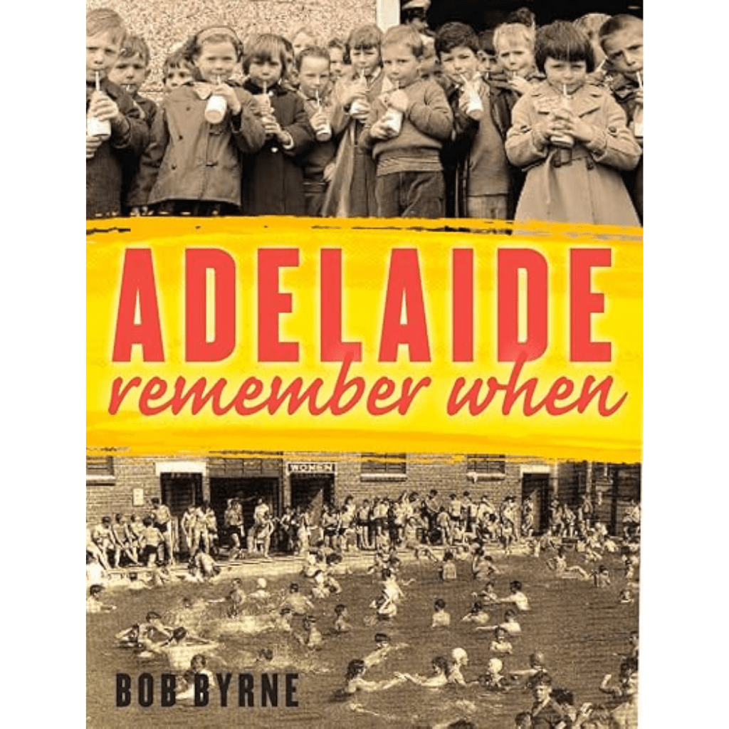 Adelaide Remember When