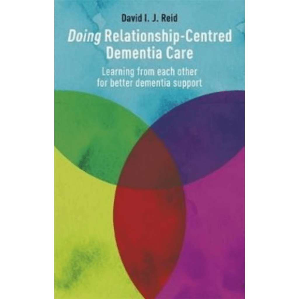 Doing Relationship-Centred Dementia Care