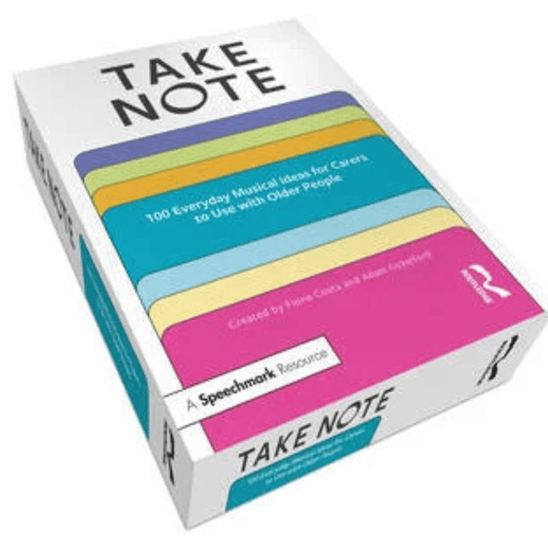Take Note: 100 Everyday Musical Ideas for Carers to Use with Older Peo ...