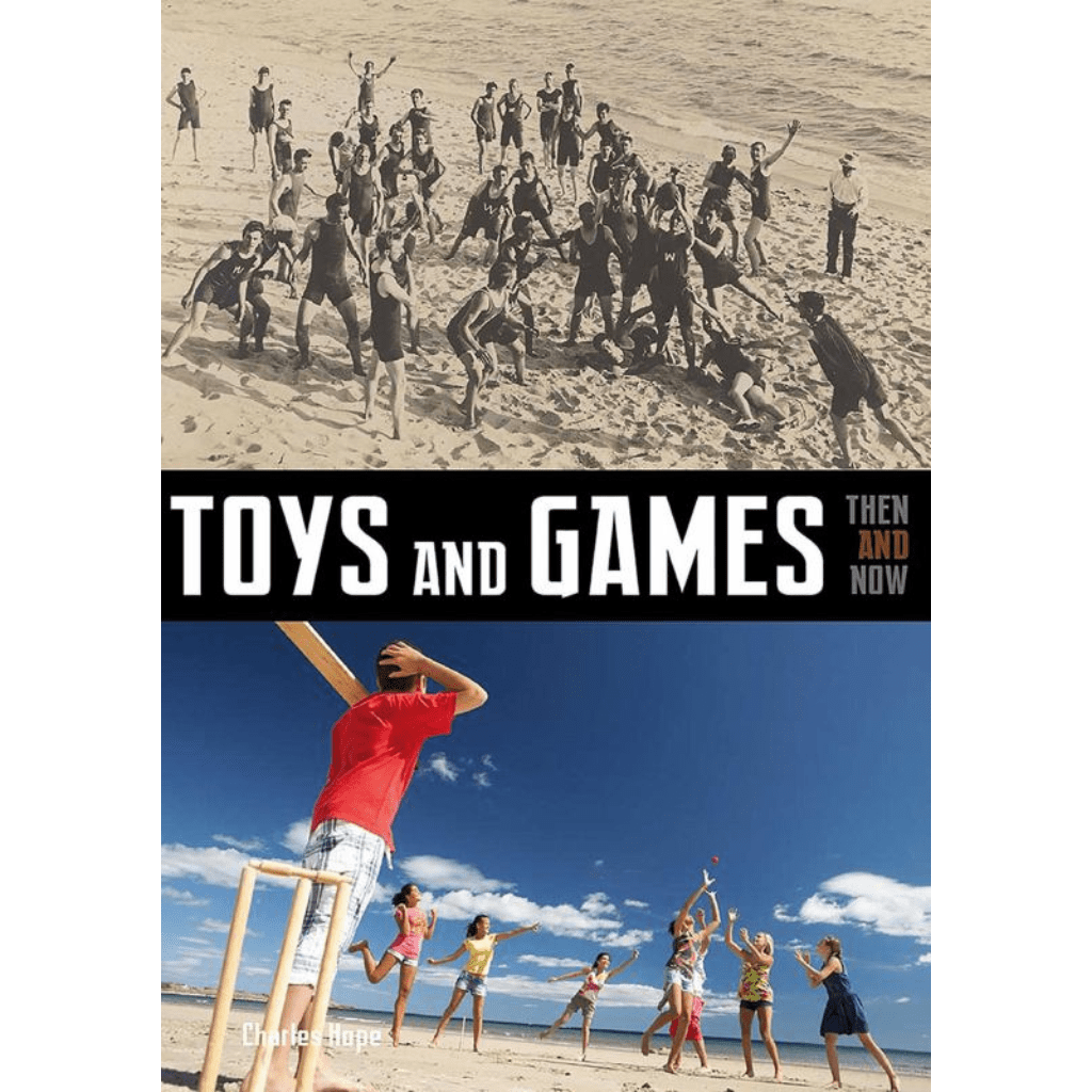 Toys and Games (Then and Now)