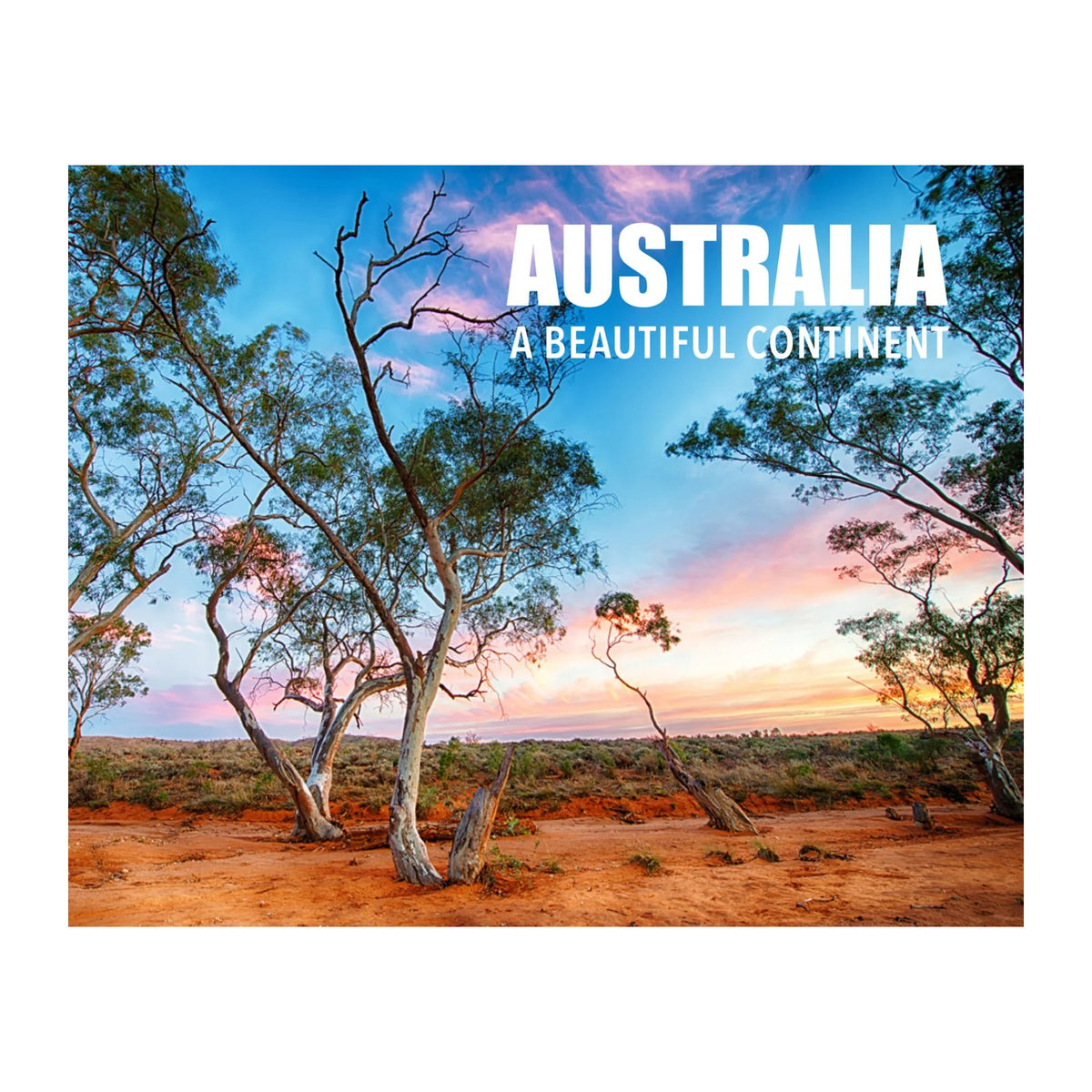 Australia - A Beautiful Continent