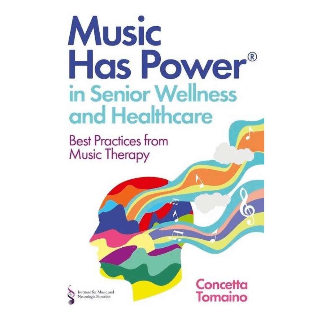 Music Has Power® in Senior Wellness and Healthcare: Best Practices from Music Therapy - Senior Style