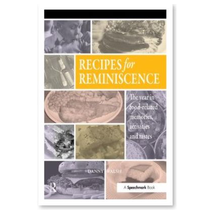 Recipes for Reminiscence - The Year in Food-Related Memories, Activiti ...