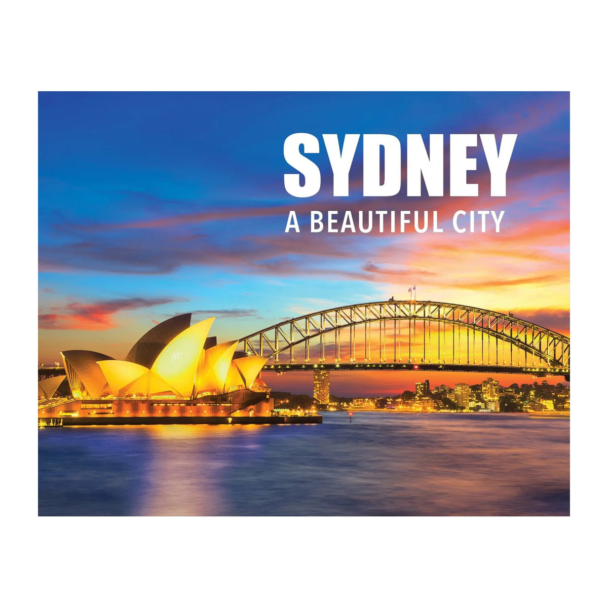 Sydney: A Beautiful City