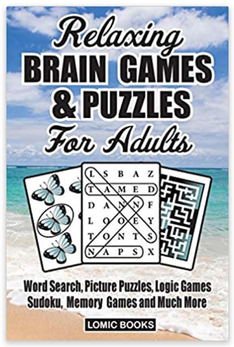 Relaxing Brain Games &amp; Puzzles For Adults: Word Search, Picture Puzzles, Logic Games, Sudoku, Memory Games and Much More